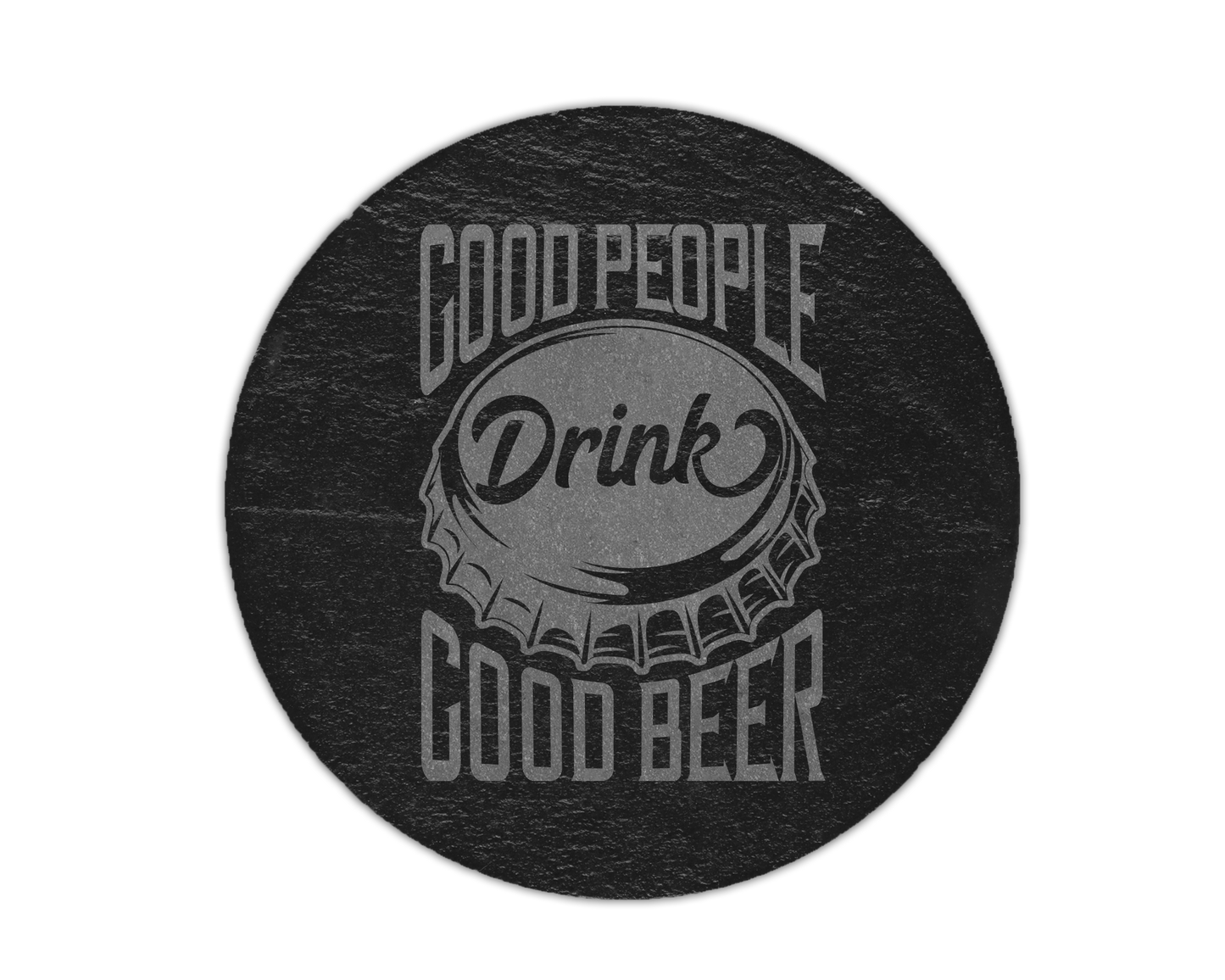Good People Drink Good Beer Slate Coaster