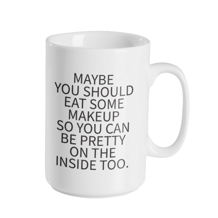 Pretty On The Inside 15oz Coffee Mug