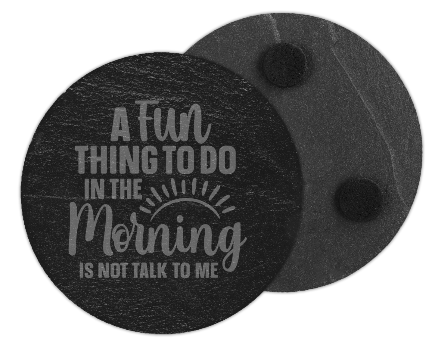 A Fun Thing To Do In The Morning Slate Coaster