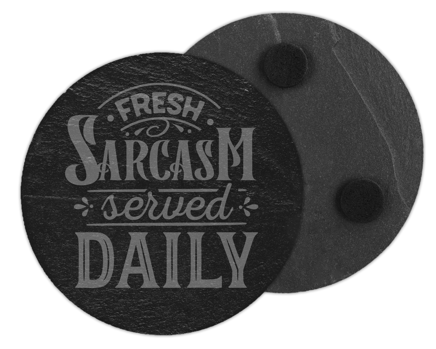Fresh Sarcasm Served Daily Slate Coaster