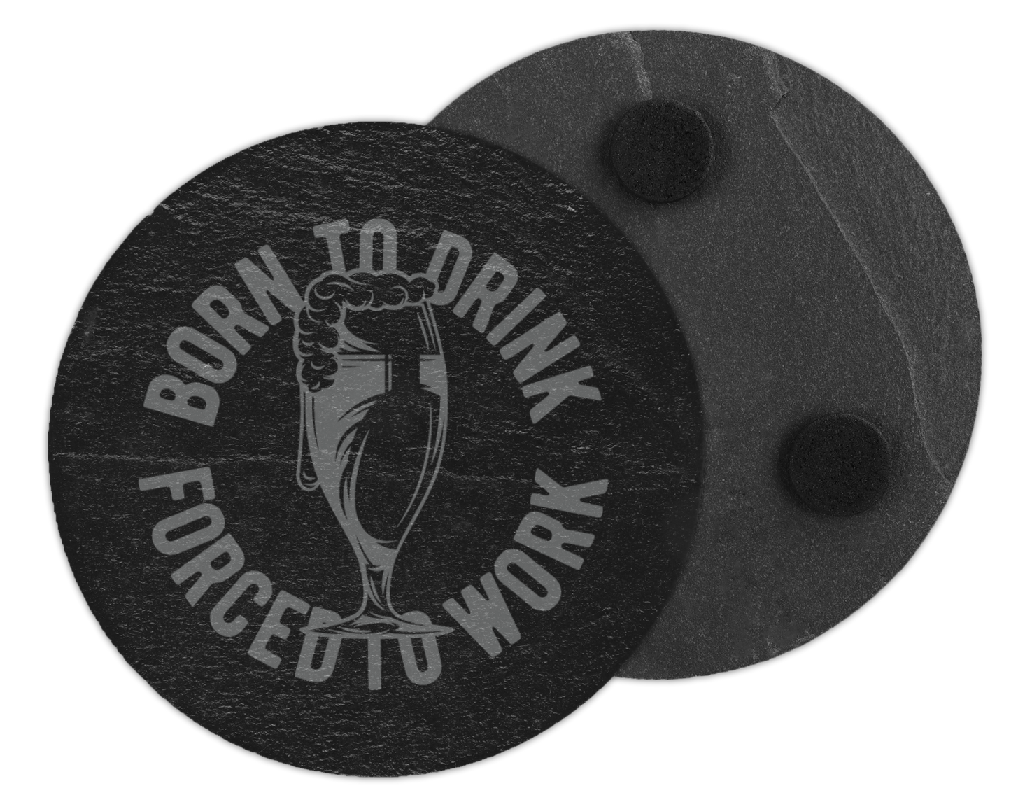 Born To Drink Forced To Work Slate Coaster