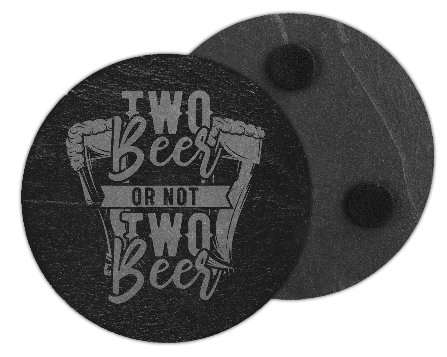 Two Beer Or Not Two Beer Slate Coasters