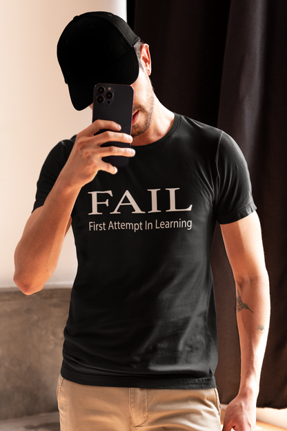 FAIL-First Attempt In Learning T Shirt