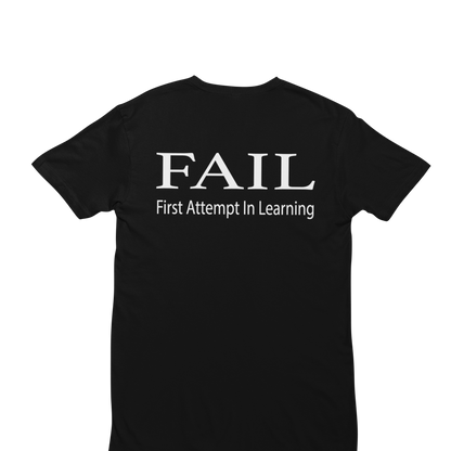 FAIL-First Attempt In Learning T Shirt