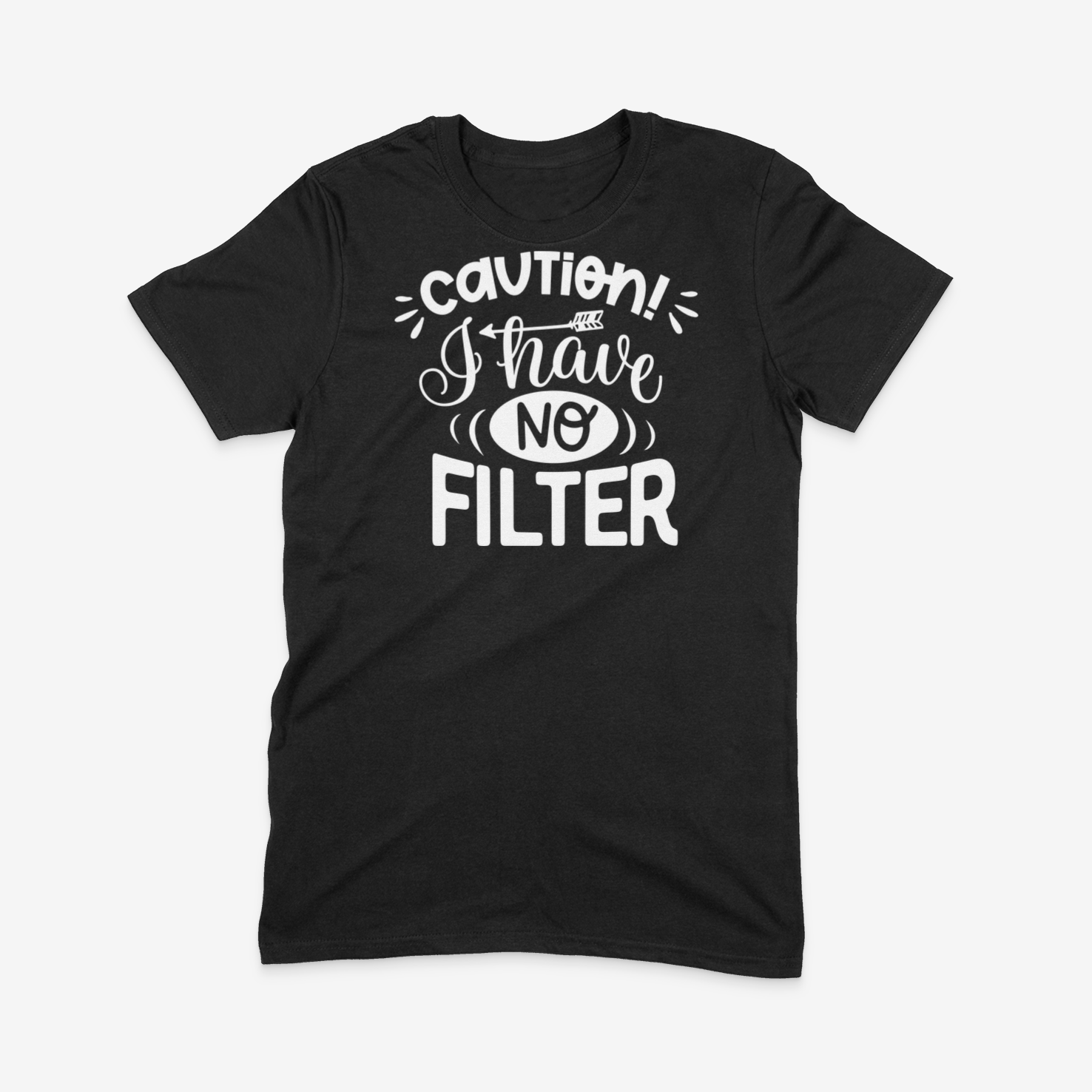 A black t shirt with white writing caution I have no filter